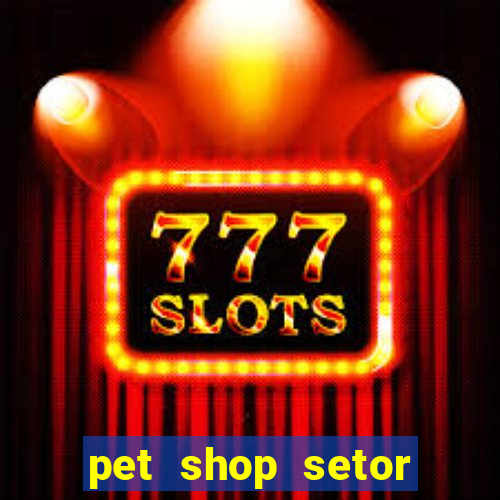 pet shop setor vila nova goiania